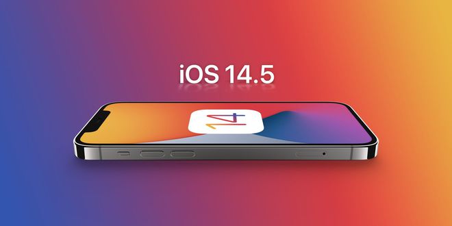 苹果iOS 14.5更新将推出 旧的软件开发工具包将不能用